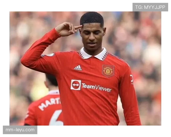 拉什福德追梦之路激励新生代：坚持与努力铸就足球未来